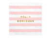 Picture of PAPER NAPKINS HELLO GORGEOUS BABY PINK 33X33CM - 20 PACK